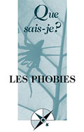 La Phobie et ses traitements: comment traiter la phobie? La Phobie et ses traitements: comment traiter la phobie?