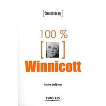 100% Winnicott Anne Lefevre 100% Winnicott Anne Lefevre