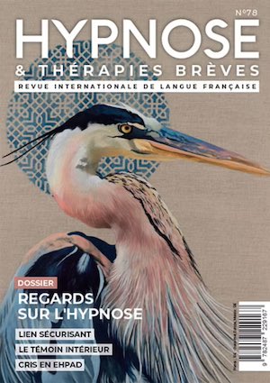 Commandez la Revue Hypnose et Thérapies Brèves 78 Commandez la Revue Hypnose et Thérapies Brèves 78