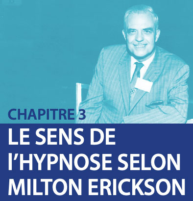 Le sens de l'hypnose selon Milton H. Erickson